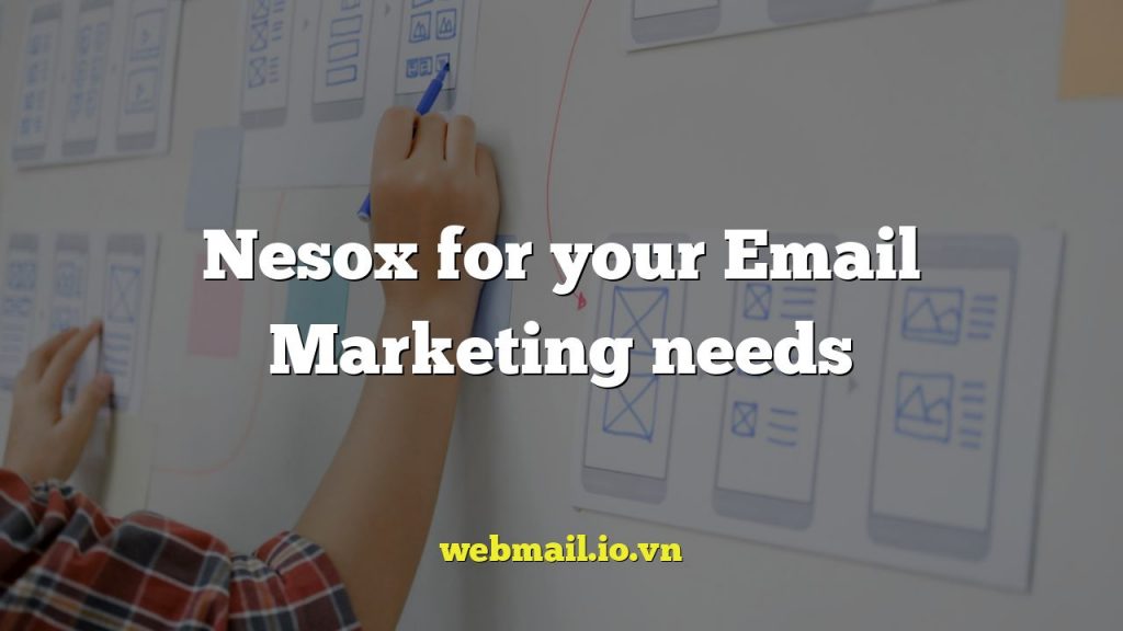 Nesox for your Email Marketing needs