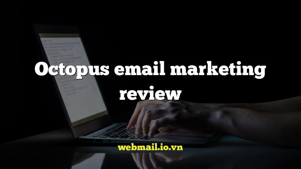 Octopus email marketing review