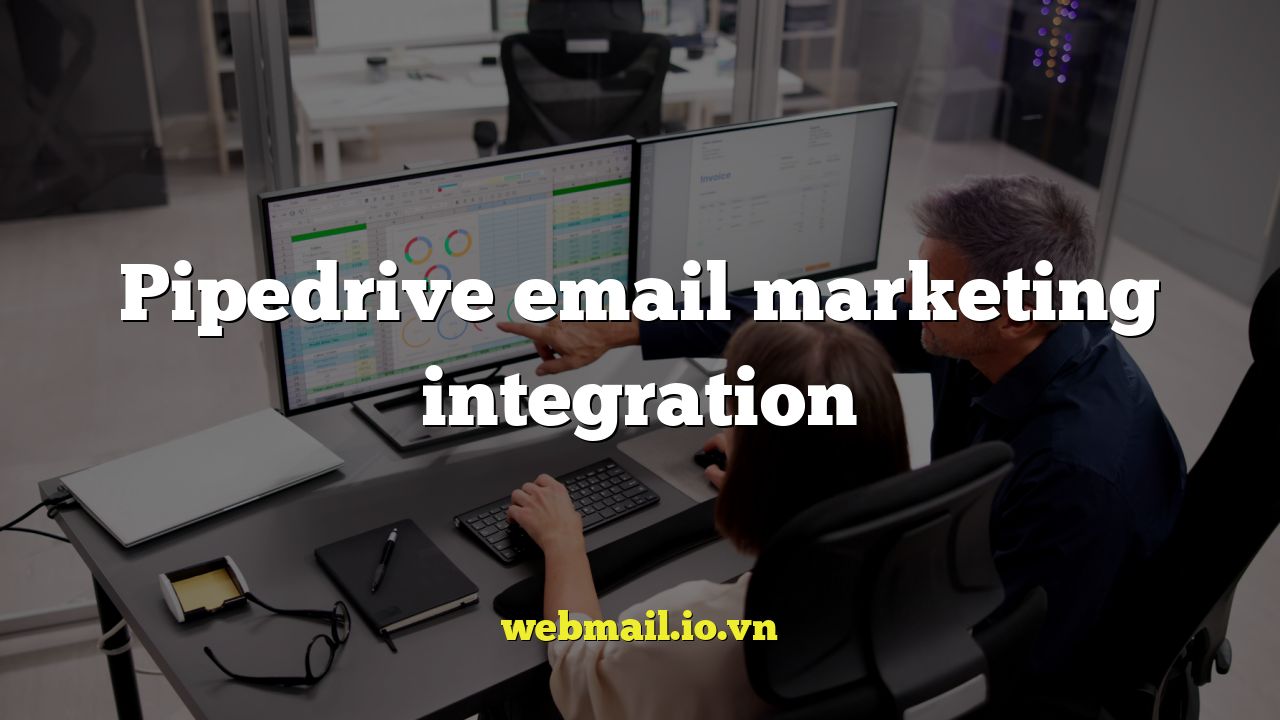 Pipedrive email marketing integration