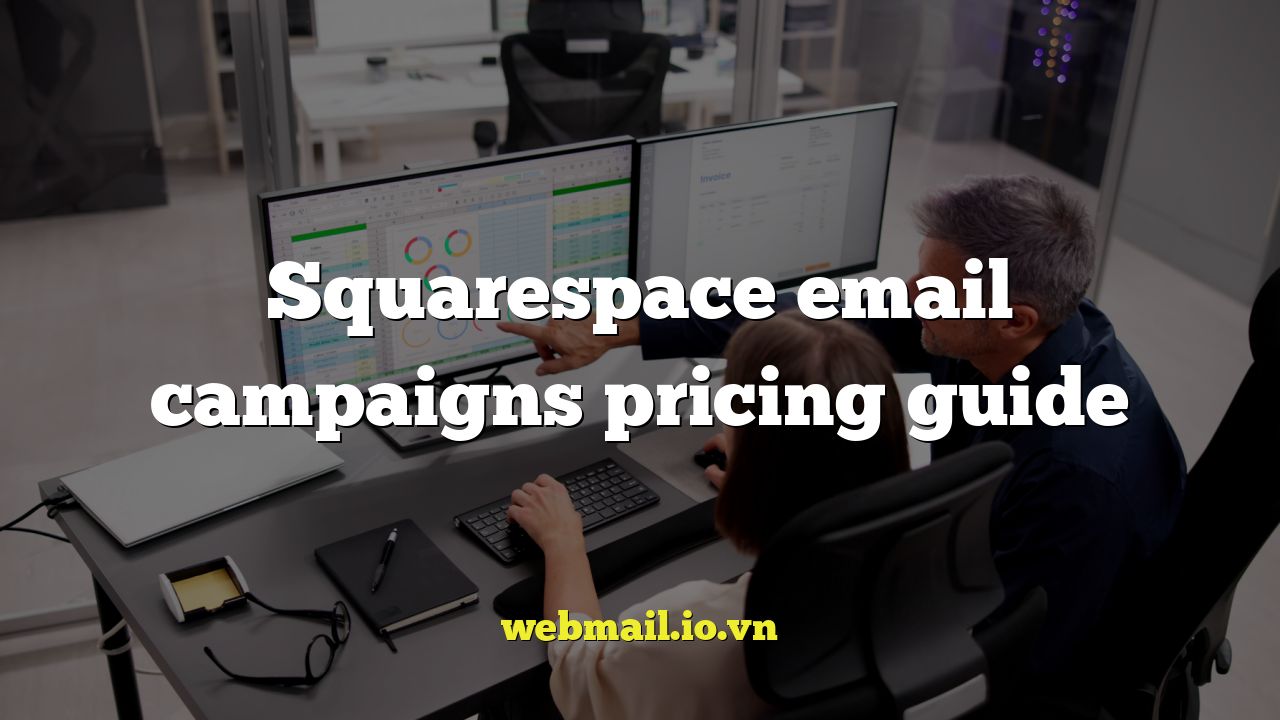 Squarespace email campaigns pricing guide
