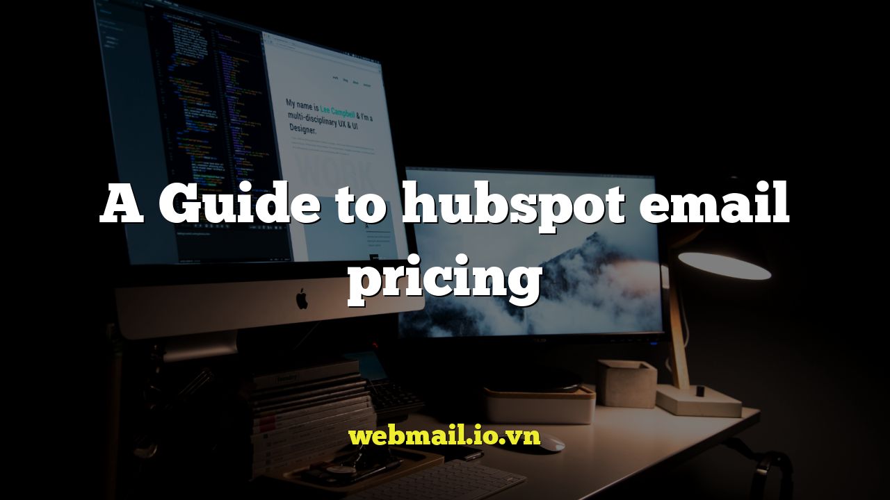 A Guide to hubspot email pricing