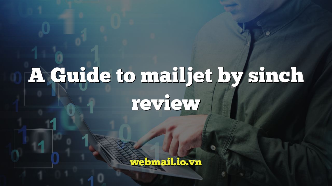 A Guide to mailjet by sinch review