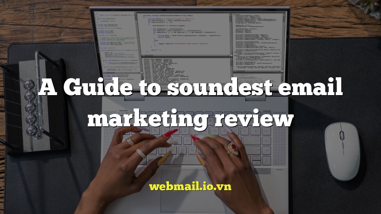 A Guide to soundest email marketing review