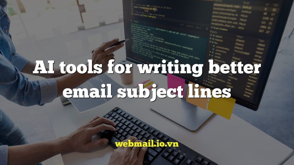 AI tools for writing better email subject lines