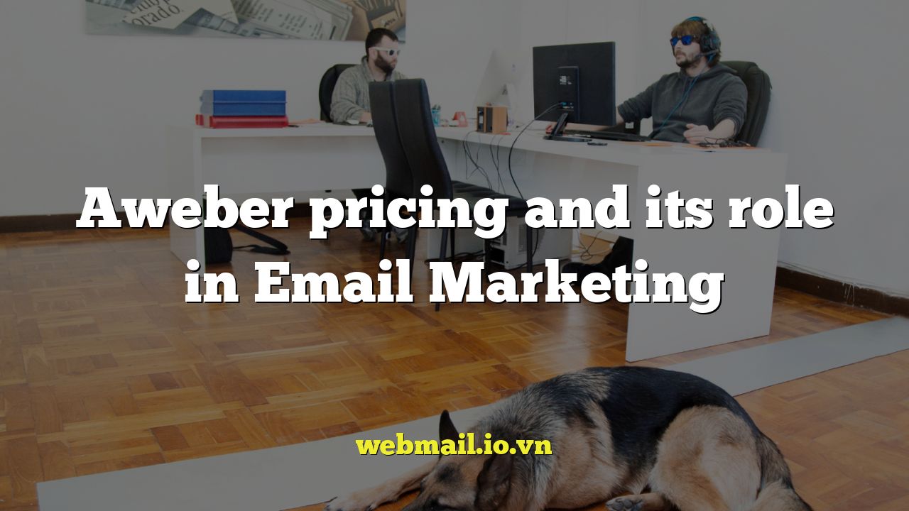 Aweber pricing and its role in Email Marketing