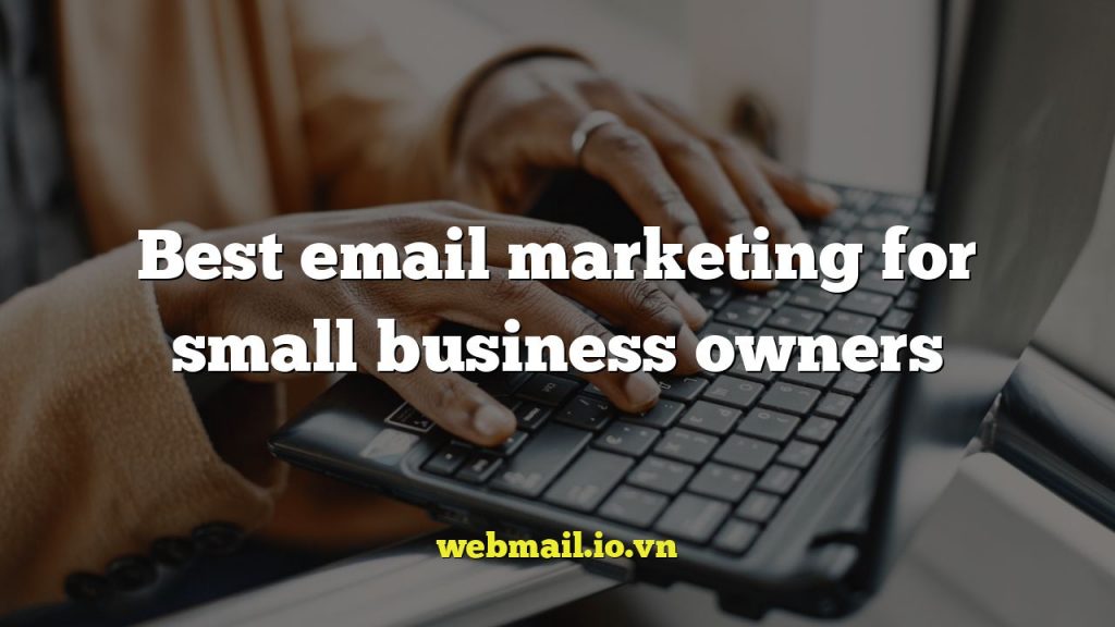 Best email marketing for small business owners