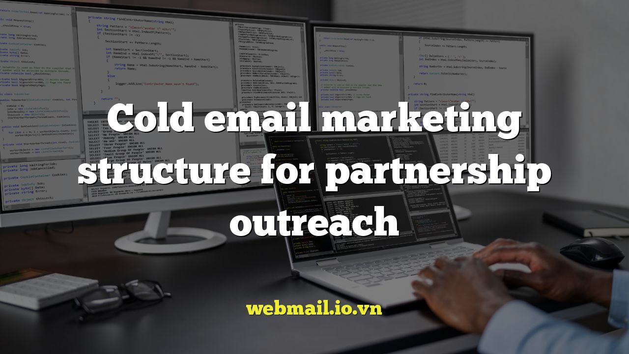 Cold email marketing structure for partnership outreach