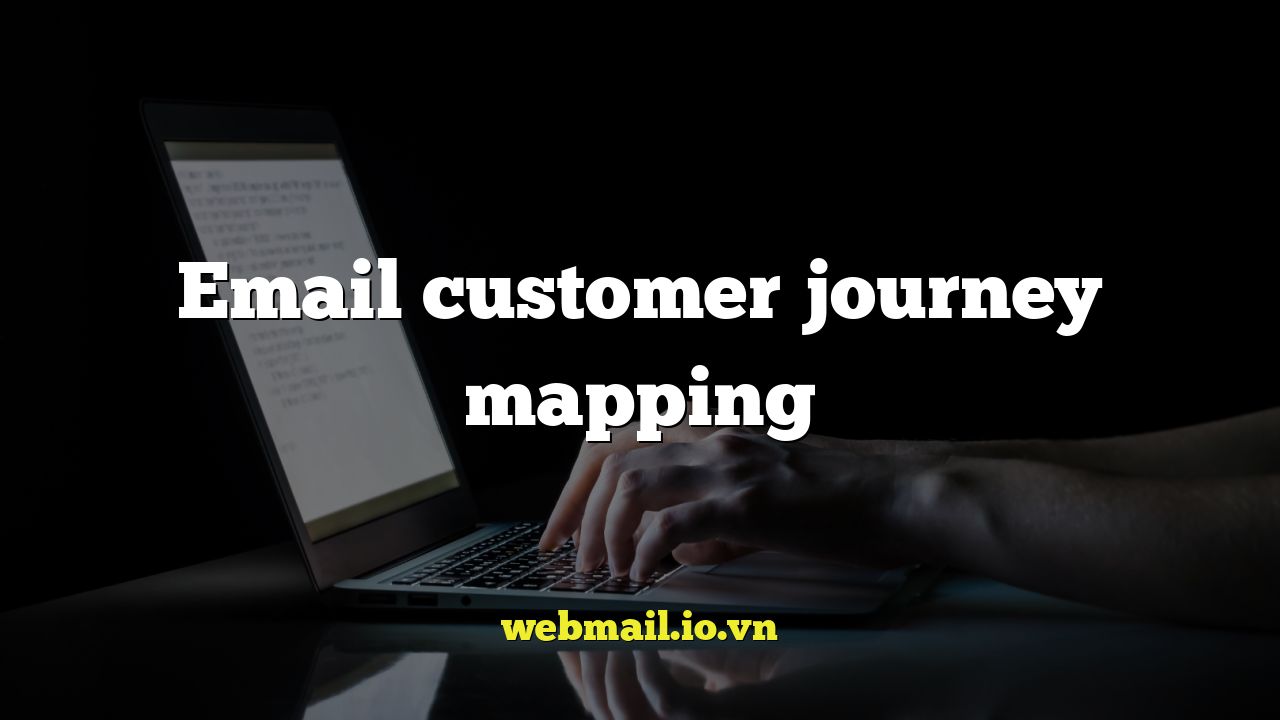 Email customer journey mapping