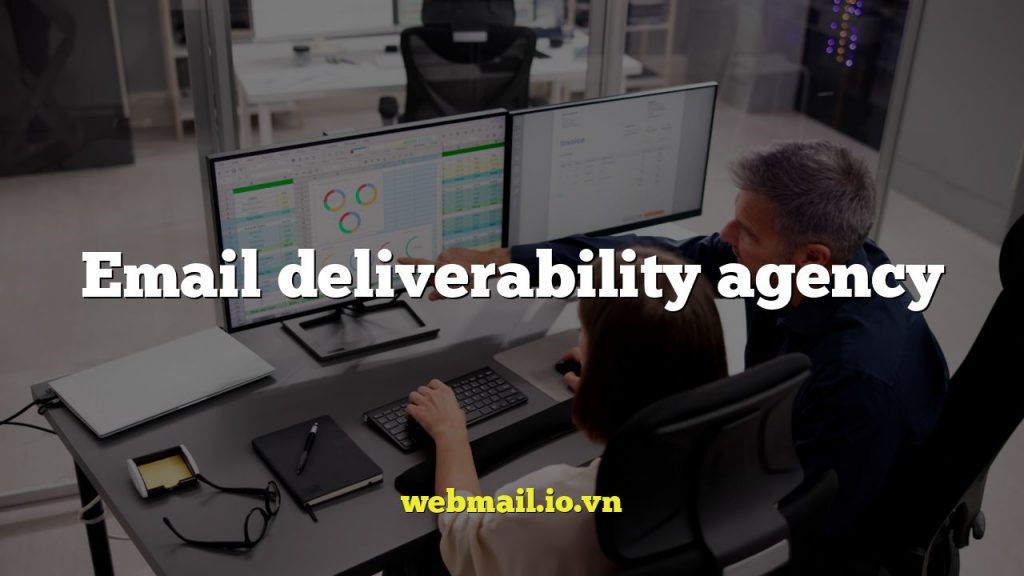 Email deliverability agency