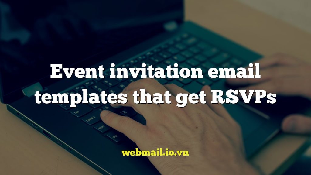 Event invitation email templates that get RSVPs