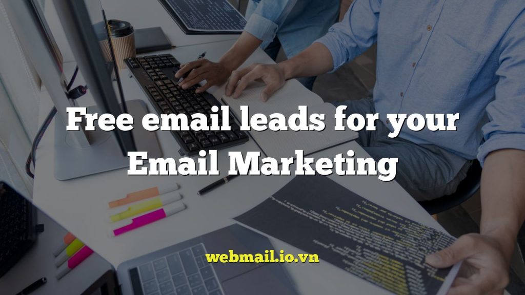 Free email leads for your Email Marketing