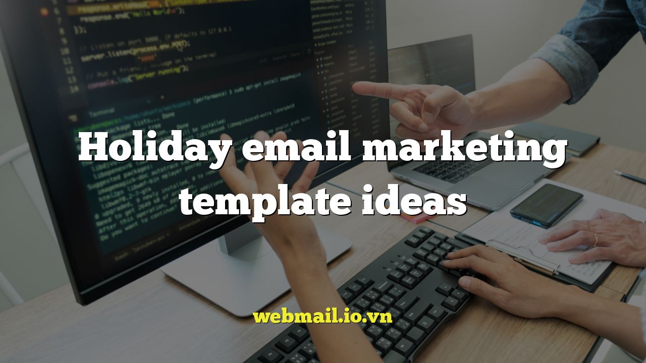 Holiday email marketing template ideas