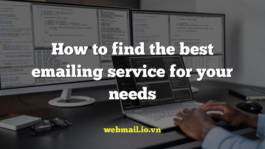 How to find the best emailing service for your needs
