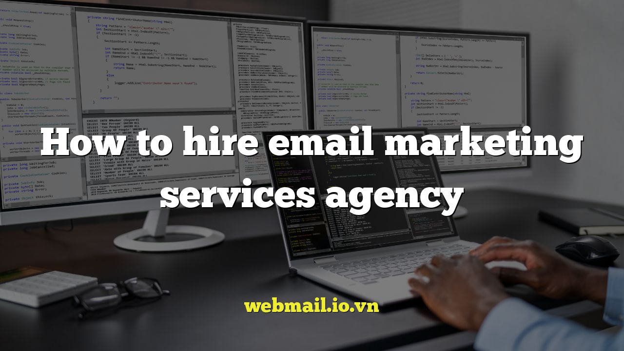 How to hire email marketing services agency