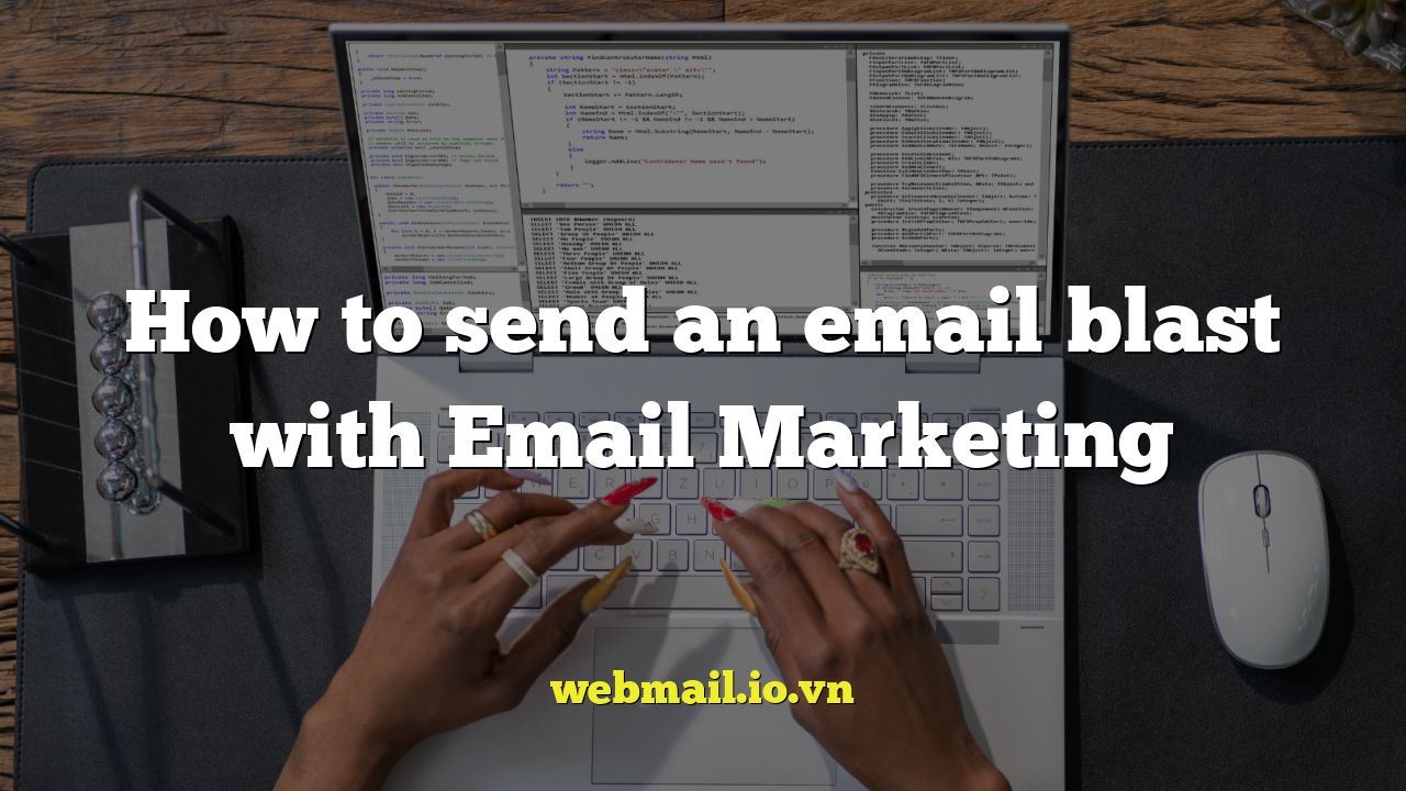 How to send an email blast with Email Marketing