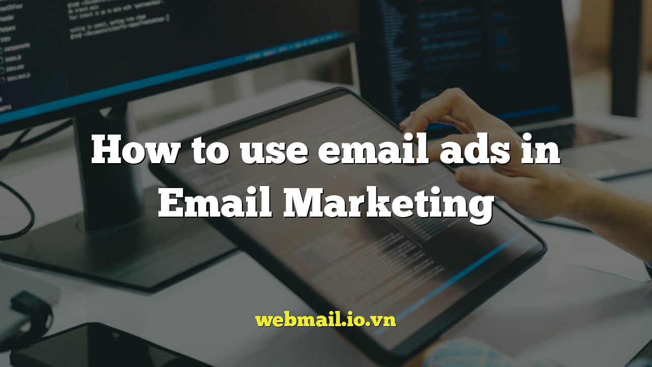 How to use email ads in Email Marketing