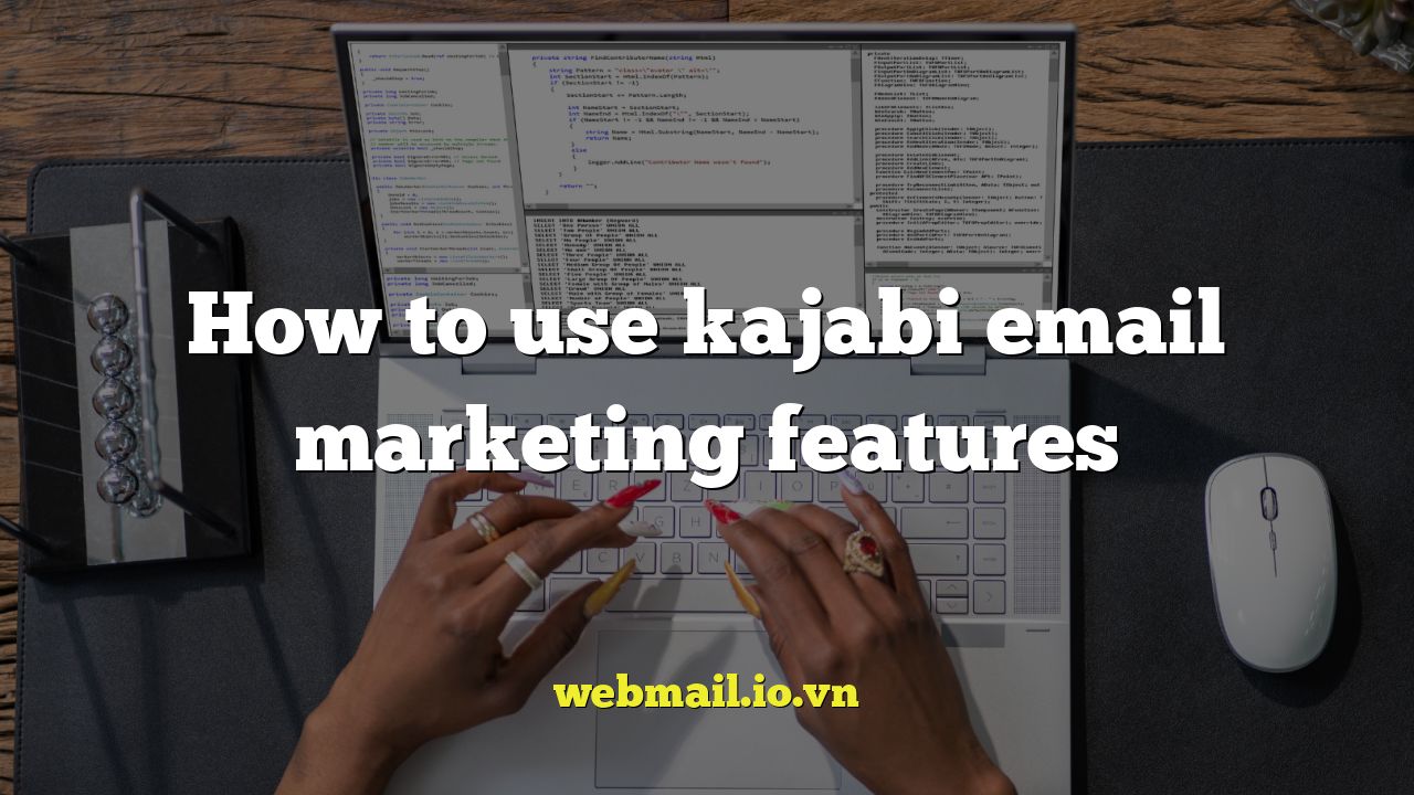 How to use kajabi email marketing features