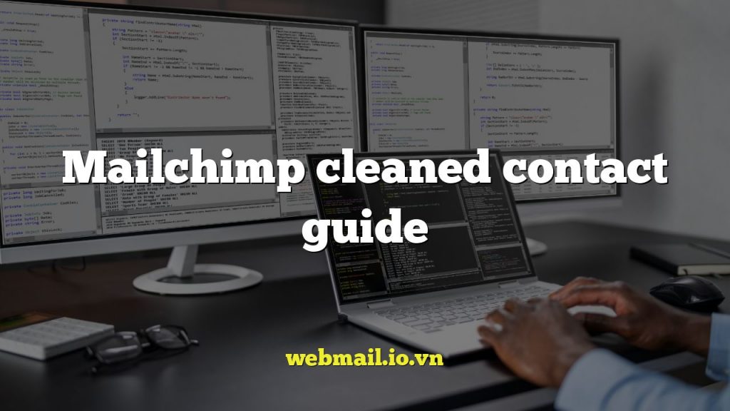 Mailchimp cleaned contact guide
