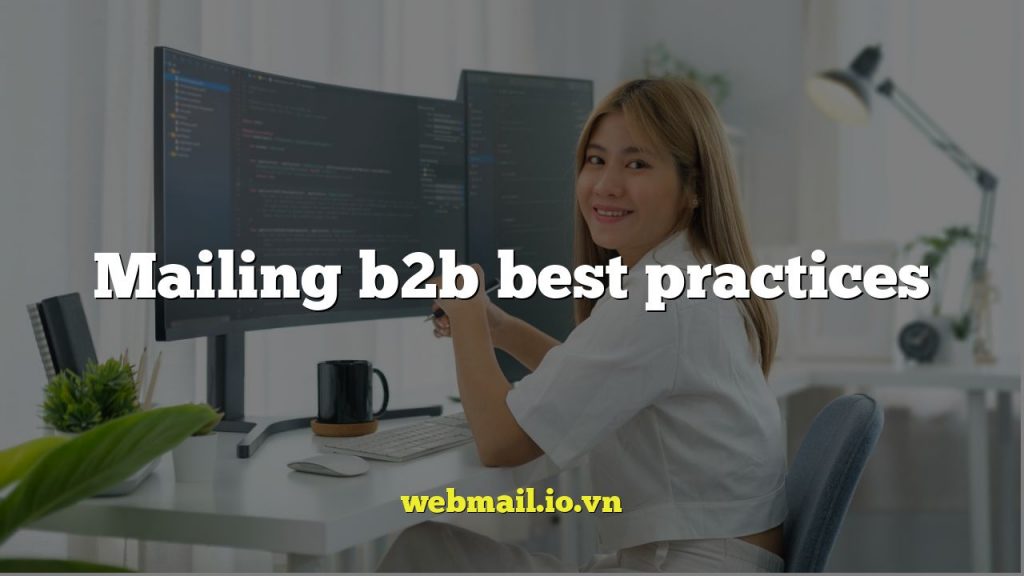 Mailing b2b best practices