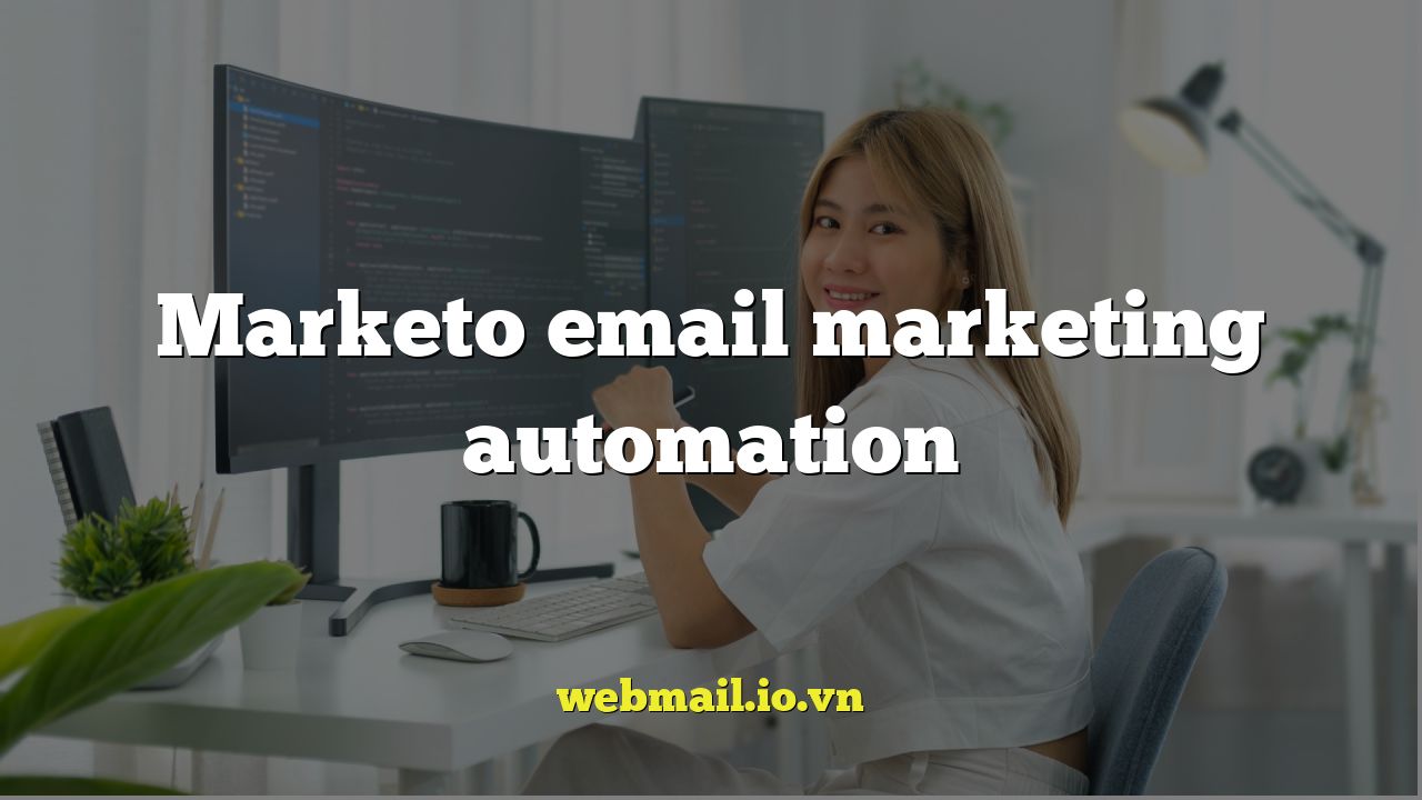 Marketo email marketing automation