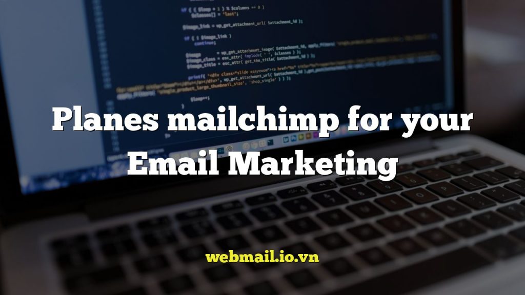 Planes mailchimp for your Email Marketing