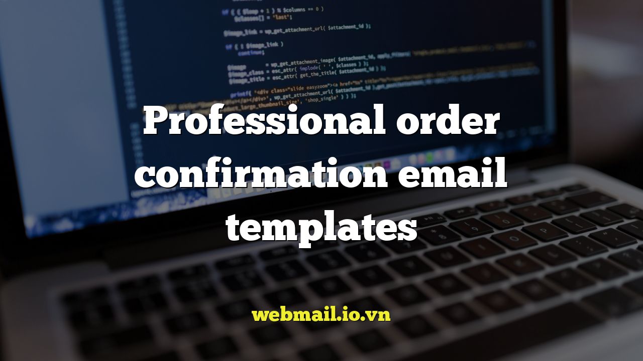 Professional order confirmation email templates