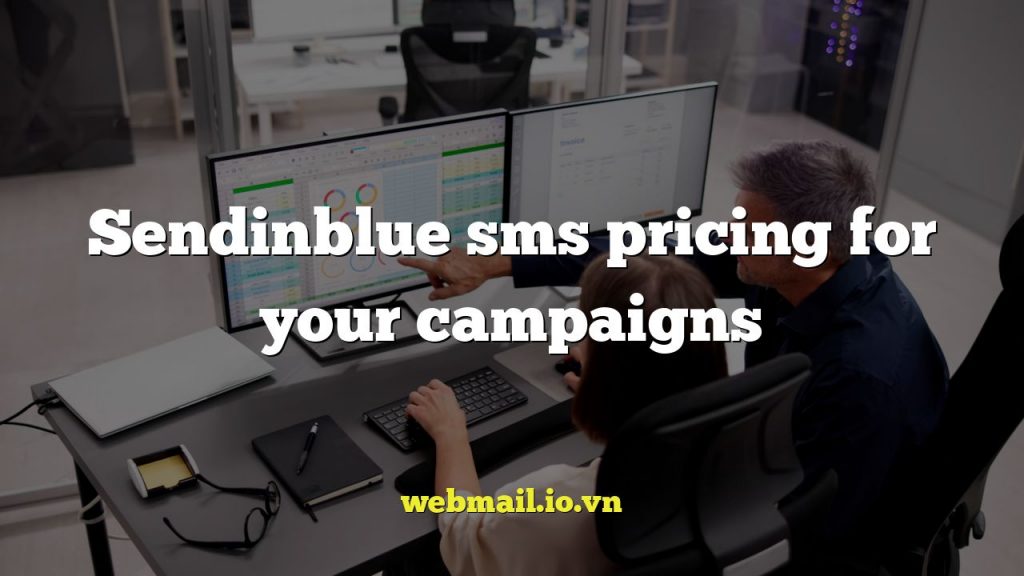 Sendinblue sms pricing for your campaigns