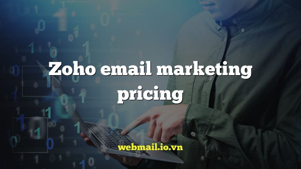 Zoho email marketing pricing