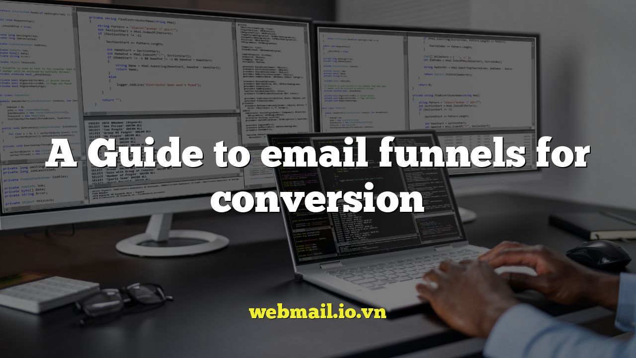 A Guide to email funnels for conversion