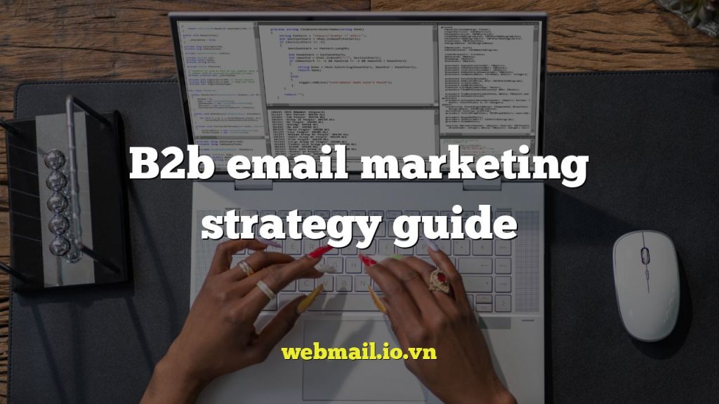B2b email marketing strategy guide
