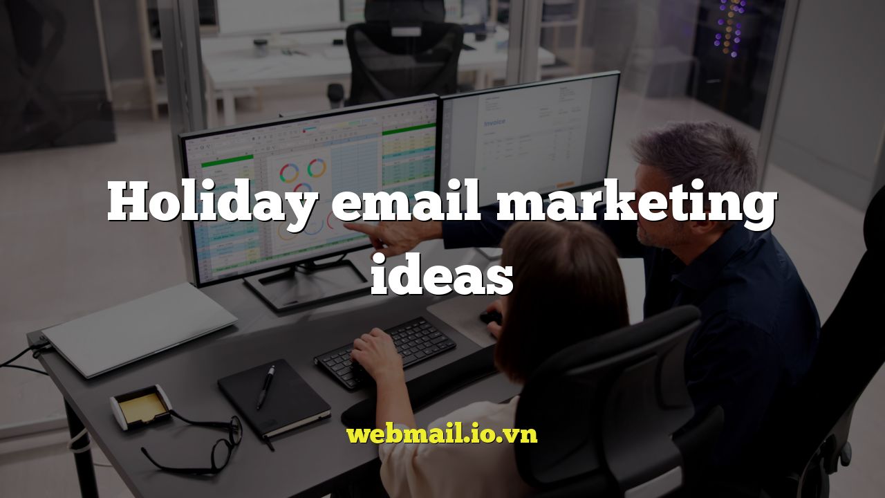 Holiday email marketing ideas