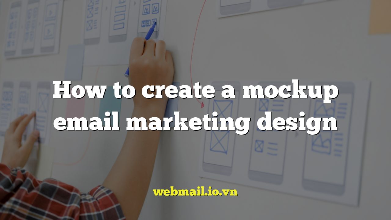 How to create a mockup email marketing design