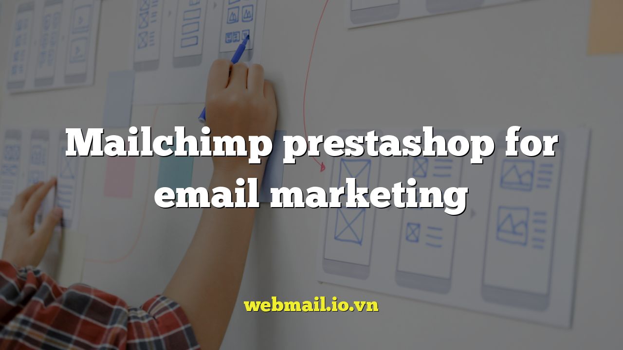 Mailchimp prestashop for email marketing