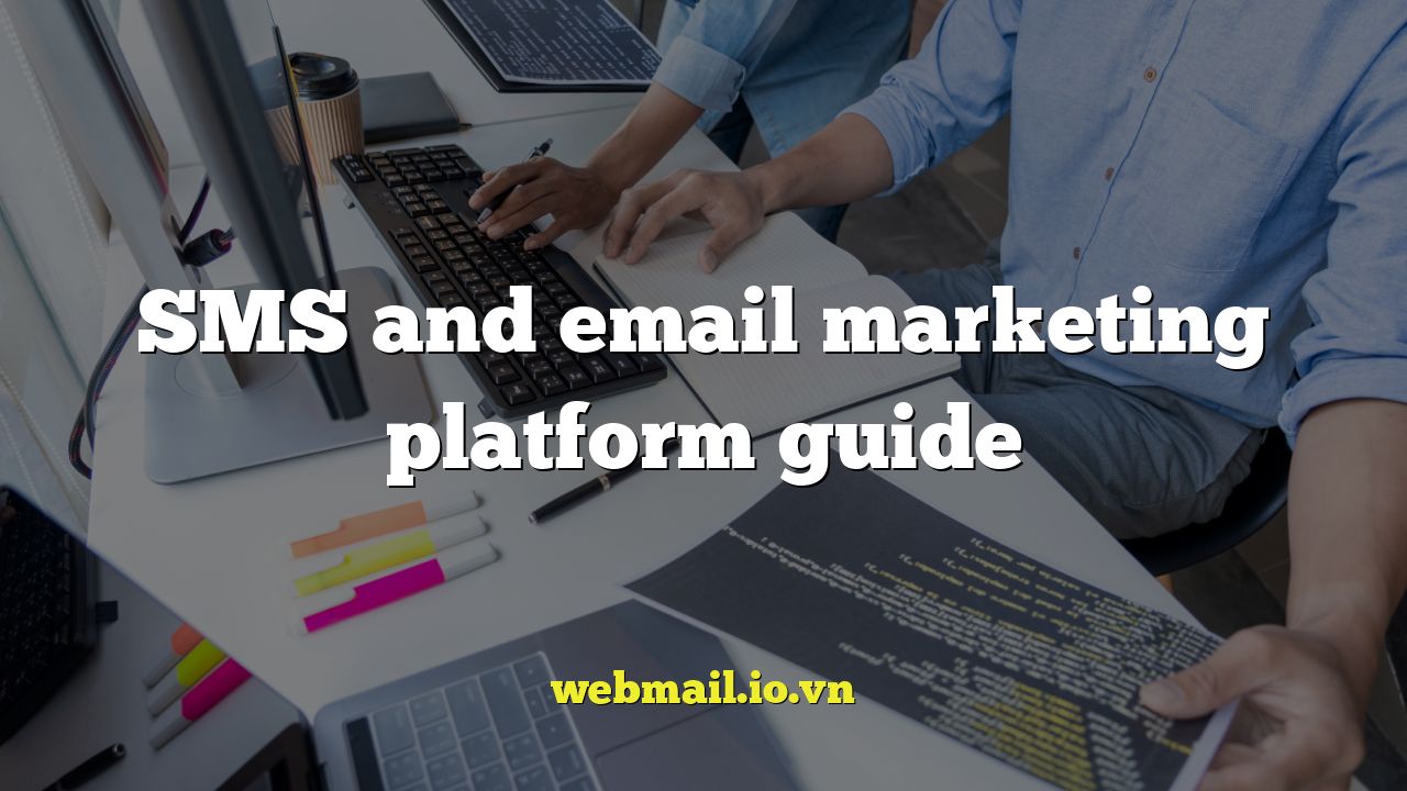 SMS and email marketing platform guide